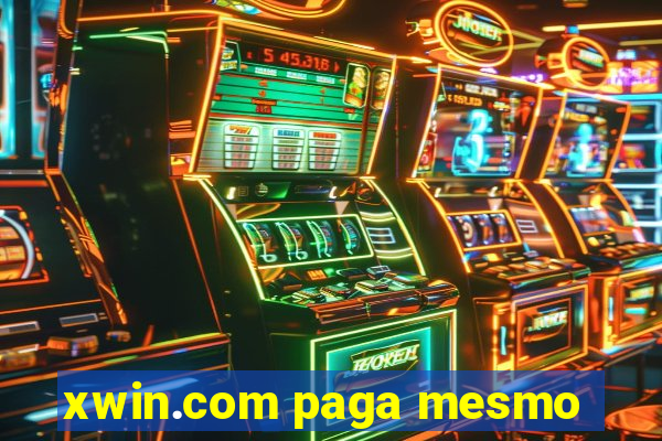 xwin.com paga mesmo